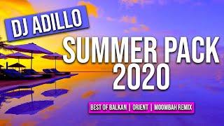 DJ ADILLO - SUMMER PACK 2020 | BEST OF ALBANIAN | BALKAN | ORIENTAL | MOOMBAHTON REMIX 2020 |