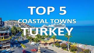 Top 5 Coastal Towns to Visit in Turkey  | 4K Travel Guide