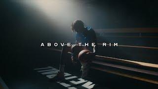 ABOVE THE RIM | Basketball Short Film