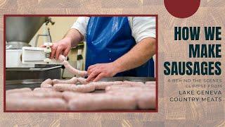 How We Make Sausages at Lake Geneva Country Meats