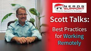 Scott Talks: Best Practices for Businesses Working at Home - Nerds Support Inc.