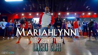 Mariahlynn -   Never Bitch  -  Choreography By - @thebrooklynjai