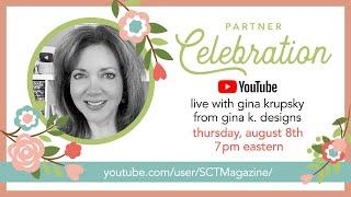 Partner Celebration with Gina K. Designs