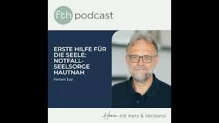 Herbert Epp: Erste Hilfe für die Seele: Notfallseelsorge hautnah