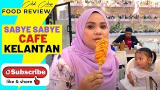 SABYE SABYE CAFE KELANTAN