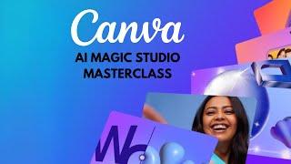 Canva Magic Studio AI Masterclass