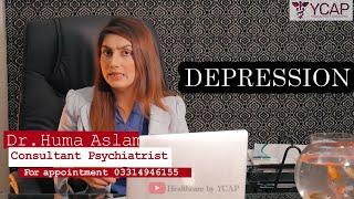 Depression | Causes | Symptoms | Treatment | By Dr. Huma Aslam | Healthcare by YCAP