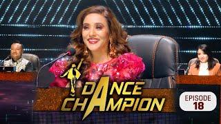 Dance Champion || EPISODE 18 || TOP 10 Elimination Round ||  Niruta Singh, Aashma Biswokarma ||