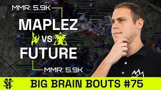 Maplez VS Future | BASILISK Big Brain Bouts #75 | Starcraft 2