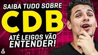 CDB Como Funciona Passo a Passo para Iniciantes [GUIA COMPLETO COM TUTORIAL DE COMO INVESTIR EM CDB]