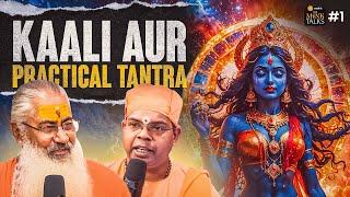 Kaali Maa Aur Pratical Tantra||The Monk Talks||EP-1 ft.Swami Tanmahimananda Ji