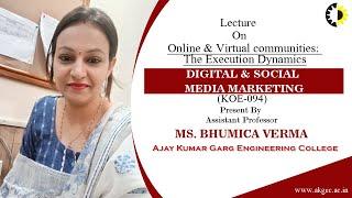 ONLINE & VIRTUAL COMMUNITIES THE EXECUTION DYNAMICS || DIGITAL & SOCIAL MEDIA MARKETING || LECTURE