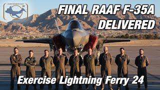 The Final F-35A Lightning II aircraft arrive for the Royal Australian Air Force