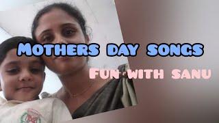 Mothers Day song with fun with sanu.