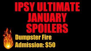 IPSY ULTIMATE JANUARY SPOILERS  I can't believe people are still paying $50 for this