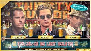 THIRSTY THURSDAY!! Nate Hill, Bart Hanson & Ronnie Play $10/20/40 - Commentary by Adam Johnson