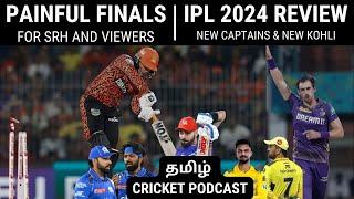 IPL Finals - KKR crush SRH தர்ம அடி | 2024 Season Review | Tamil Cricket Podcast (தமிழ்)