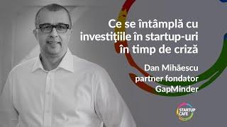 Antreprenor #deladistanta. Ce se întâmplă cu investiţiile în startup-uri în timp de criză.