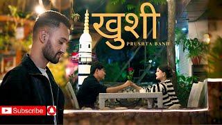 Khusi [ खुशी ] | Official Music Video |  Prushtha Band