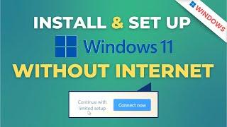 Install and Set Up Windows 11 Without the Internet