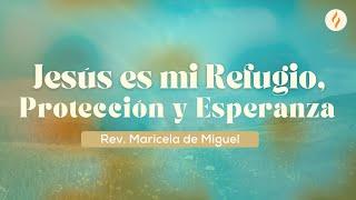 Jesús es mi refugio, protección y esperanza