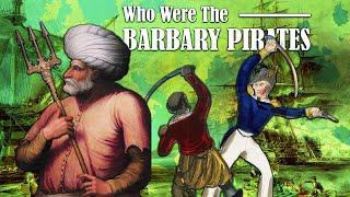 Who Were The Barbary Pirates?