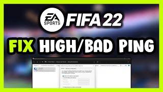 How to FIX FIFA 22 High/Bad Ping & Packet Loss!