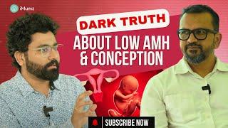 Can You Conceive Naturally with Low AMH? Dr. Sunil Ishwar Explains ft. iMumz | What is Low AMH?