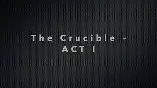 The Crucible ACT I