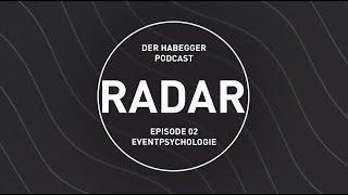 Academy: RADAR – der Habegger Podcast – Episode 02 Eventpsychologie | Habegger AG