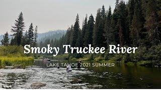 Truckee River in the smoke | Lake Tahoe 2021 summer (no filter added)