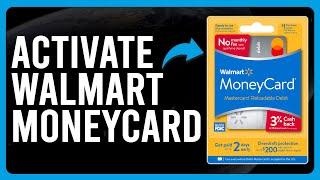 How To Activate Walmart Moneycard (How To Set Up And Use Your Walmart Moneycard)