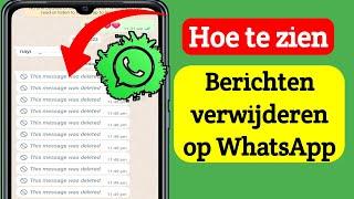 Hoe te zien Berichten verwijderen op WhatsApp | Hoe te lezen Bericht verwijderen op WhatsApp