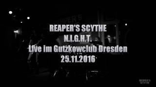 Reaper's Scythe - N.I.G.H.T. [Live im Gutz - 25.11.2016]