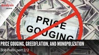 Price Gouging, Greedflation, and Monopolization - Bob Pollin part 2/2