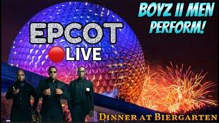 LIVE: EPCOT! Boyz II Men Perform! Dinner at Biergarten! Walt Disney World Live Stream! #epcot #wdw