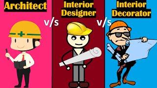 Interior Designer vs Interior Decorator vs Architect | What is the difference | Course