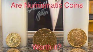 Are Numismatic Gold Coins Worth it?