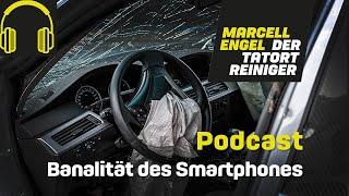 #007 TODESURSACHE – Banalität des Smartphones