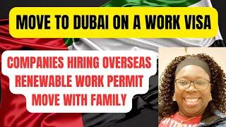 MOVE TO DUBAI IN 2024 ON A WORK VISA FOR FREE| EMPLOYERS RECRUITING OVERSEAS| MOVE WITH FAMILY