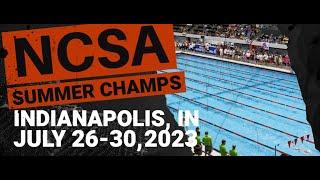 Day 5 Prelims | Indianapolis | 2023 NCSA Summer Swimming Championships