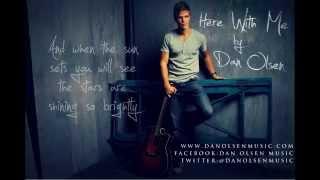 Dan Olsen - Here With Me (With lyrics)