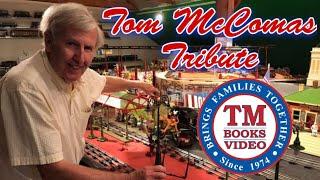 Tom McComas (My Lionel Train) Tribute