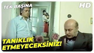 Karınız Ve Oğlunuzu Düşünün! - Tek Başına | Cüneyt Arkın