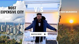 CANADA  MOST EXPENSIVE CITY V/S NEW BRUNSWICK  SMALL TOWN!!! #canada #india #piyushgera