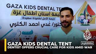 Gaza dentist offers vital dental care for kids in makeshift tent clinic amid ongoing war