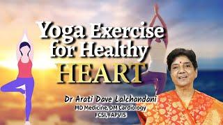 Yoga Exercise for Heart Blockage, BP, Joint Pain, Spondylitis etc...Dr Arati Dave Lalchandani