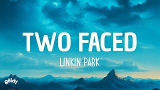 Two Faced - Linkin Park (Lyrics)