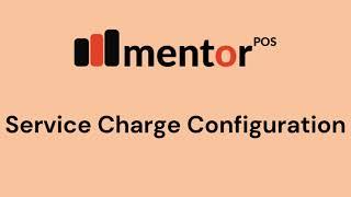 Service Charges in Mentor POS Restaurant Management Software. Dynamically remove and configure.