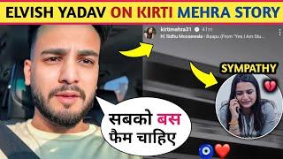 ! Elvish Yadav On Kirti Mehra Instagram Story Elvish New House || Kirti Mehra Sympathy Elvish!!?